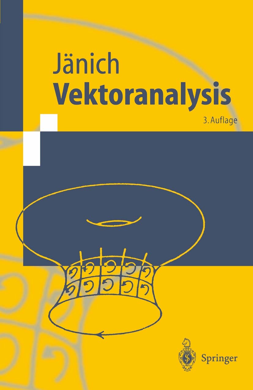 Titlebook: Vektoranalysis; Klaus Jänich Textbook 20013rd edition Springer-Verlag Berlin Heidelberg 2001 Differentialformen.Differenzialgleichung.Inte Titlebook: Vektoranalysis; Klaus Jänich Textbook 20013rd edition Springer-Verlag Berlin Heidelberg 2001 Differentialformen.Differenzialgleichung.Inte