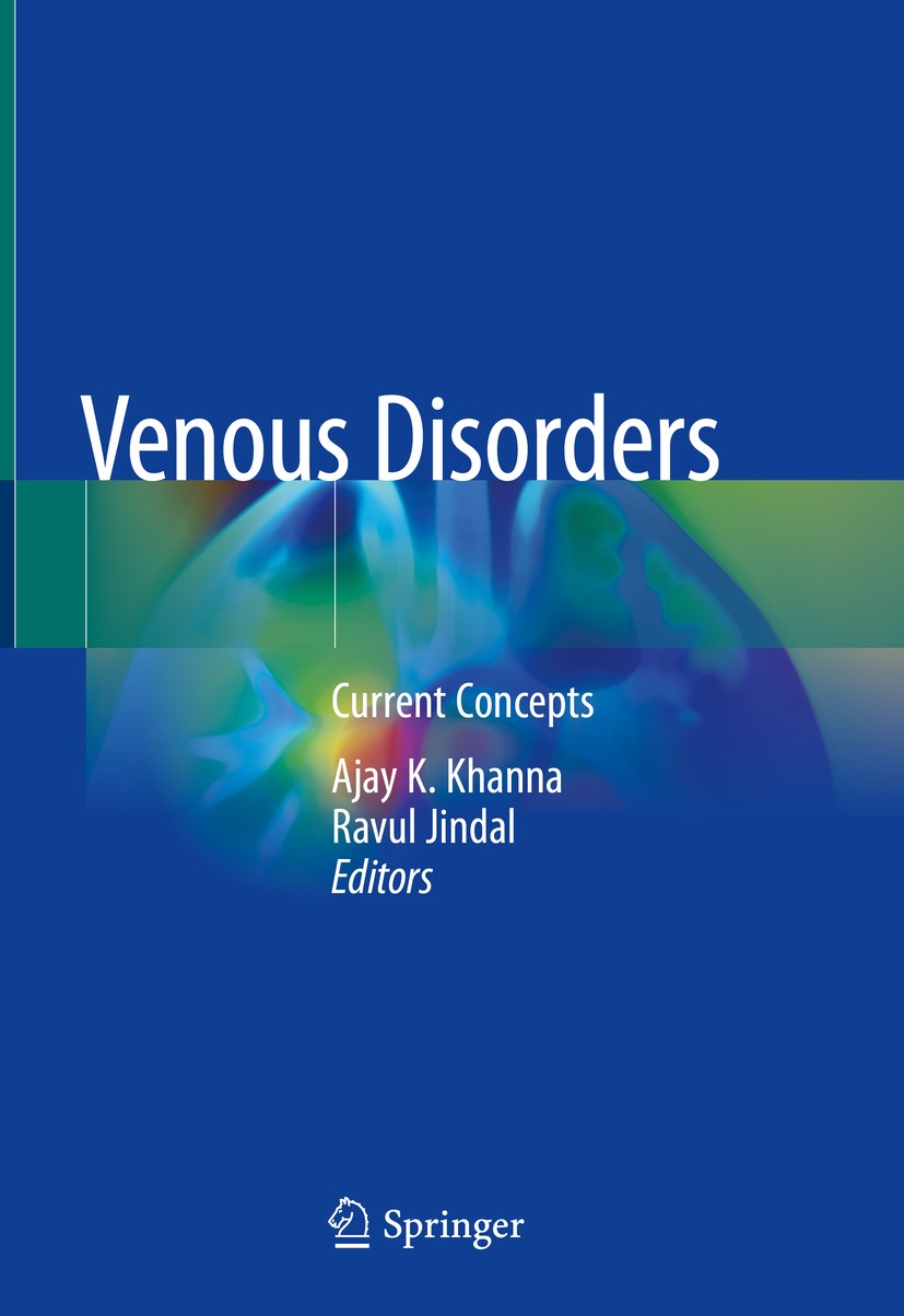 Titlebook: Venous Disorders; Current Concepts Ajay K.‘Khanna,Ravul Jindal Book 2018 Springer Nature Singapore Pte Ltd. 2018 Recurrent varicose veins.T Titlebook: Venous Disorders; Current Concepts Ajay K.‘Khanna,Ravul Jindal Book 2018 Springer Nature Singapore Pte Ltd. 2018 Recurrent varicose veins.T