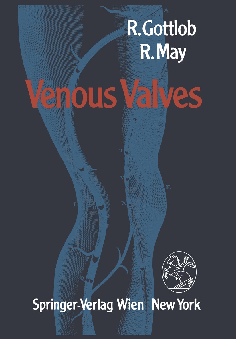 Titlebook: Venous Valves; Morphology, Function Rainer Gottlob,Robert May Book 1986 Springer-Verlag/Wein 1986 Bypass.Operation.anatomy.artery.circulati Titlebook: Venous Valves; Morphology, Function Rainer Gottlob,Robert May Book 1986 Springer-Verlag/Wein 1986 Bypass.Operation.anatomy.artery.circulati