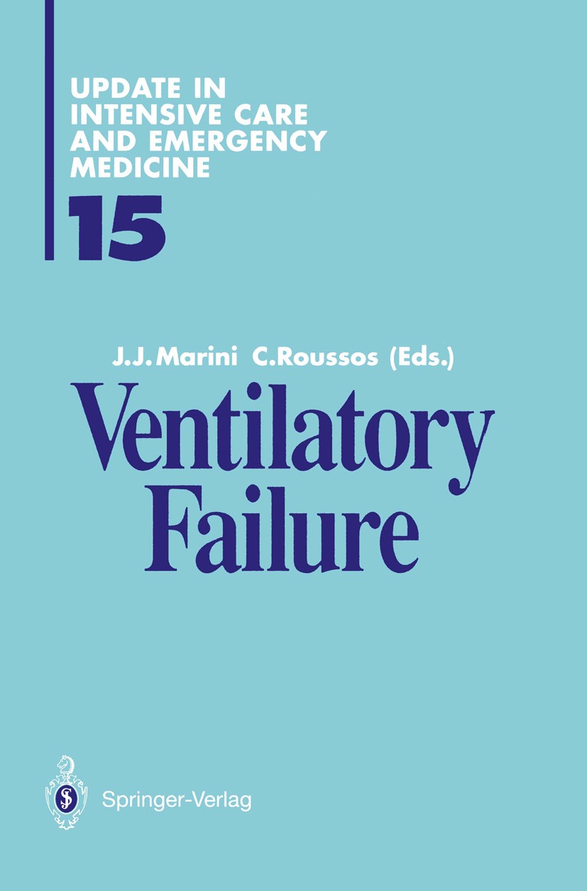 Titlebook: Ventilatory Failure; J. J. Marini,C. Roussos Conference proceedings 1991 Springer-Verlag Berlin Heidelberg 1991 Atemmuskulatur.Atemstillst Titlebook: Ventilatory Failure; J. J. Marini,C. Roussos Conference proceedings 1991 Springer-Verlag Berlin Heidelberg 1991 Atemmuskulatur.Atemstillst