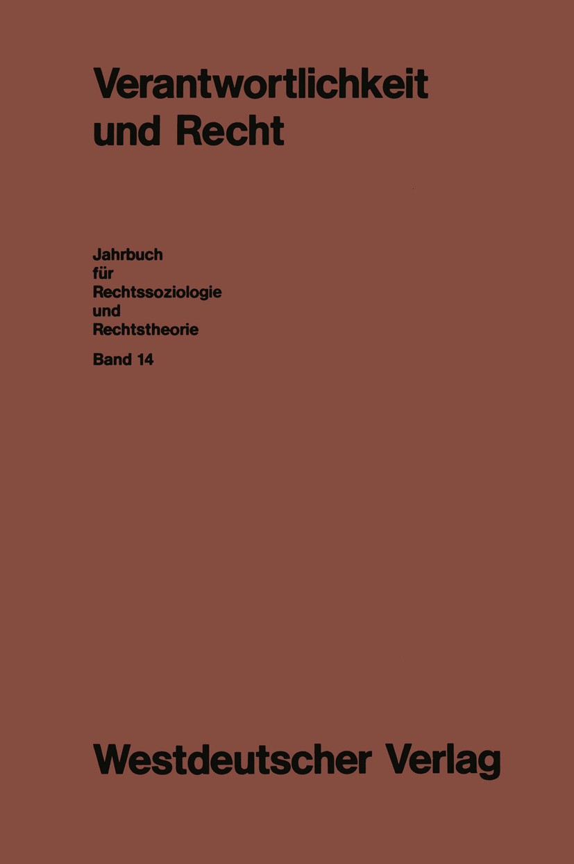 Titlebook: Verantwortlichkeit und Recht; Ernst-Joachim Lampe Textbook 1989 Westdeutscher Verlag GmbH, Opladen 1989 Gerechtigkeit.Gesellschaft.Institu Titlebook: Verantwortlichkeit und Recht; Ernst-Joachim Lampe Textbook 1989 Westdeutscher Verlag GmbH, Opladen 1989 Gerechtigkeit.Gesellschaft.Institu