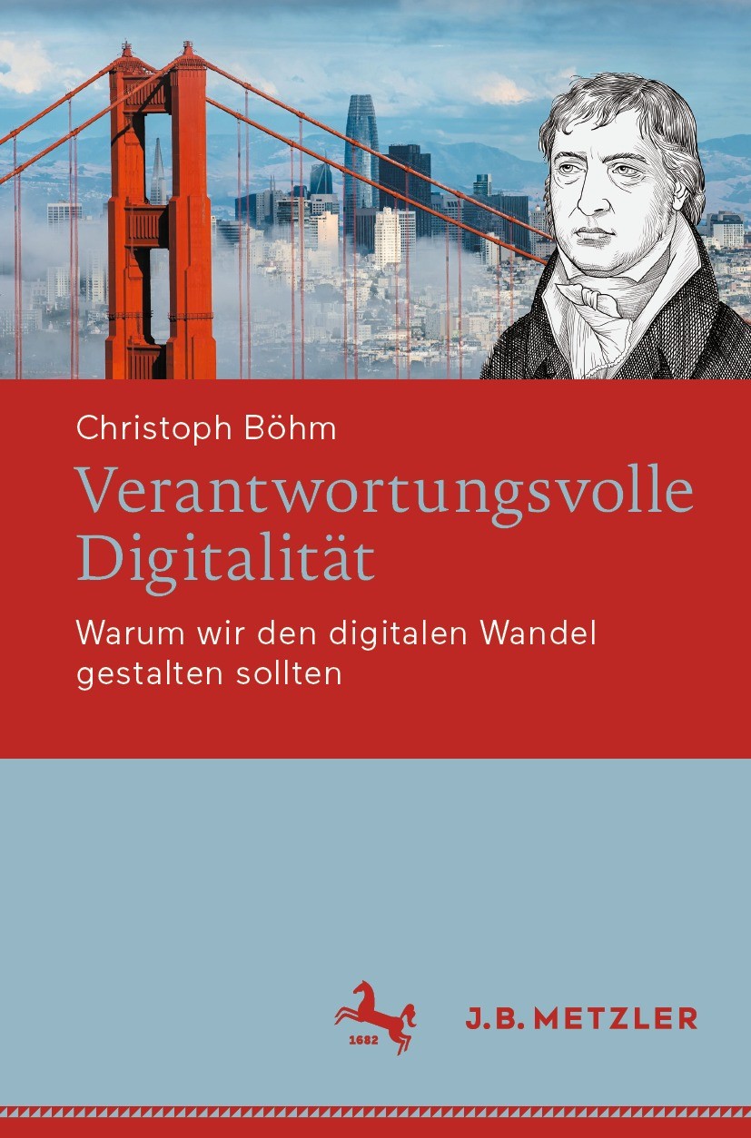 Titlebook: Verantwortungsvolle Digitalität; Warum wir den digita Christoph Böhm Book 2024 Der/die Herausgeber bzw. der/die Autor(en), exklusiv lizenzi Titlebook: Verantwortungsvolle Digitalität; Warum wir den digita Christoph Böhm Book 2024 Der/die Herausgeber bzw. der/die Autor(en), exklusiv lizenzi