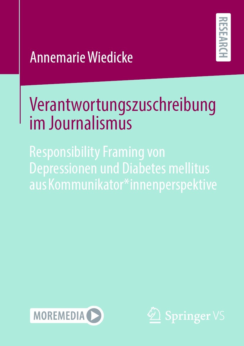 Titlebook: Verantwortungszuschreibung im Journalismus; Responsibility Frami Annemarie Wiedicke Book 2023 Der/die Herausgeber bzw. der/die Autor(en), e Titlebook: Verantwortungszuschreibung im Journalismus; Responsibility Frami Annemarie Wiedicke Book 2023 Der/die Herausgeber bzw. der/die Autor(en), e