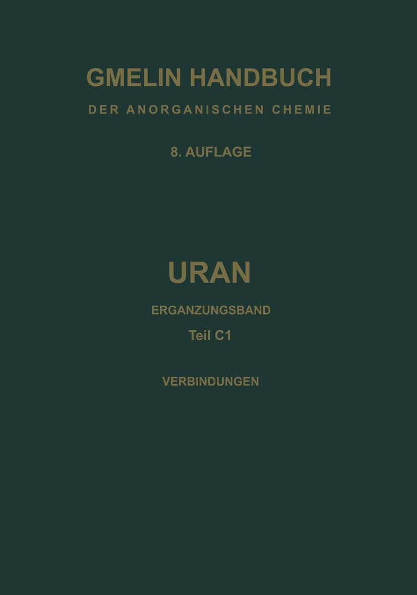 Titlebook: Verbindungen mit Edelgasen und Wasserstoff sowie System Uran-Sauerstoff; Lieselotte Berg,Wilfried Karl,Philipp Stieß,Rudolf Book 1977Lates Titlebook: Verbindungen mit Edelgasen und Wasserstoff sowie System Uran-Sauerstoff; Lieselotte Berg,Wilfried Karl,Philipp Stieß,Rudolf Book 1977Lates