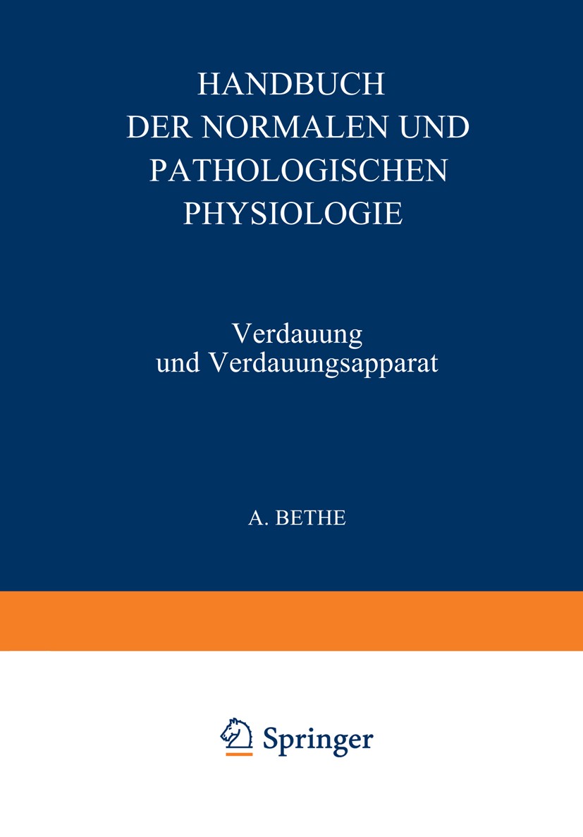 Titlebook: Verdauung und Verdauungsapparat; B. P. Babkin,G. Bergmann,R. Winkler Book 1927 Springer-Verlag Berlin Heidelberg 1927 Anatomie.Bakterien.C Titlebook: Verdauung und Verdauungsapparat; B. P. Babkin,G. Bergmann,R. Winkler Book 1927 Springer-Verlag Berlin Heidelberg 1927 Anatomie.Bakterien.C