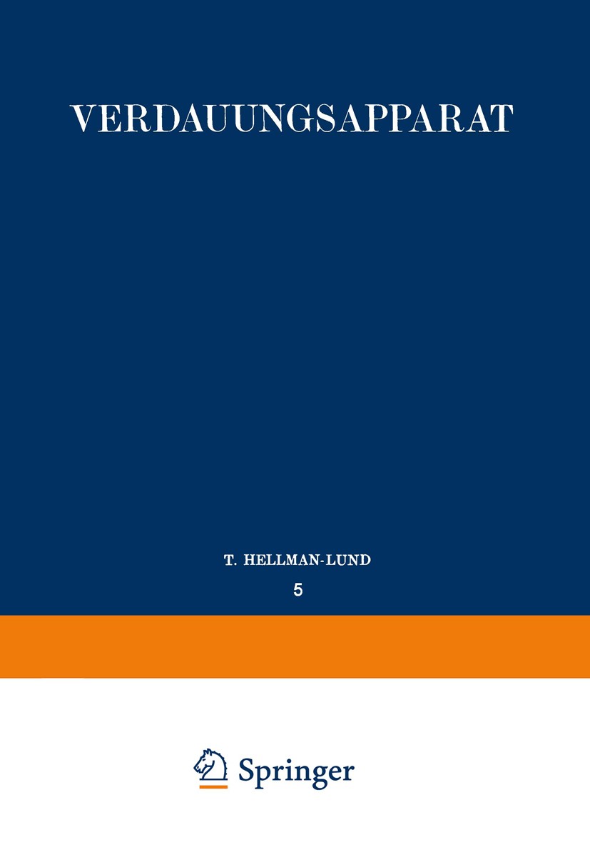 Titlebook: Verdauungsapparat; Erster Teil: Mundhöh T. Hellman,S. Schumacher,K. W. Zimmermann Book 1927 Springer-Verlag Berlin Heidelberg 1927 Bauchspe Titlebook: Verdauungsapparat; Erster Teil: Mundhöh T. Hellman,S. Schumacher,K. W. Zimmermann Book 1927 Springer-Verlag Berlin Heidelberg 1927 Bauchspe