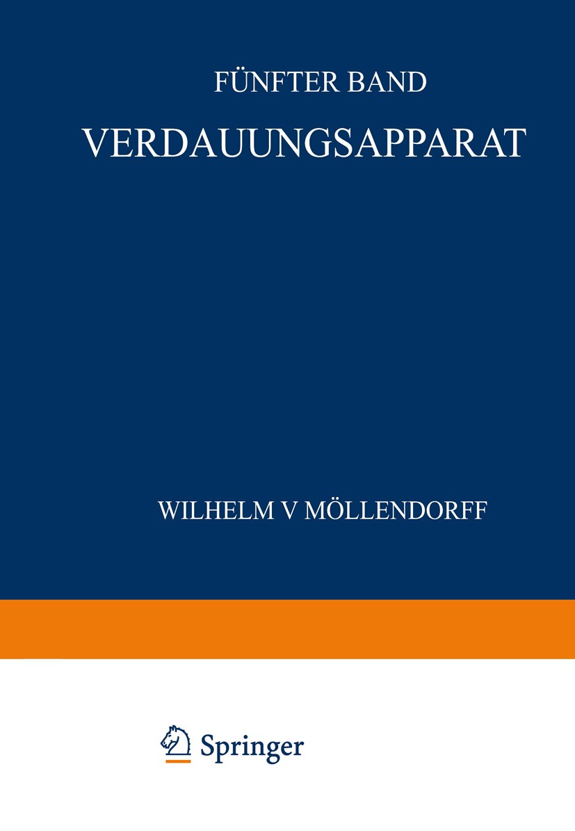 Titlebook: Verdauungsapparat; Fünter Band / 3. Tei W. Bargmann,R. Heiss,H. Plenk Book 1936 Springer-Verlag GmbH Berlin Heidelberg 1936 Anatomie.Darm.D Titlebook: Verdauungsapparat; Fünter Band / 3. Tei W. Bargmann,R. Heiss,H. Plenk Book 1936 Springer-Verlag GmbH Berlin Heidelberg 1936 Anatomie.Darm.D