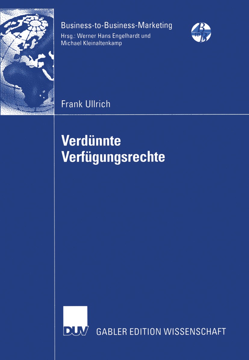 Titlebook: Verdünnte Verfügungsrechte; Konzeptualisierung u Frank Ullrich Book 2004 Deutscher Universitäts-Verlag/GWV Fachverlage GmbH, Wiesbaden 2004 Titlebook: Verdünnte Verfügungsrechte; Konzeptualisierung u Frank Ullrich Book 2004 Deutscher Universitäts-Verlag/GWV Fachverlage GmbH, Wiesbaden 2004