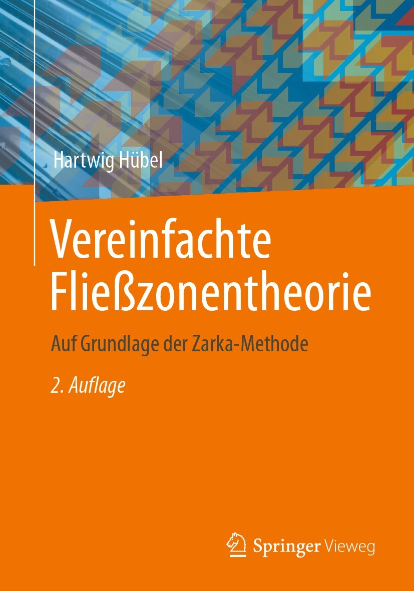 Titlebook: Vereinfachte Fließzonentheorie; Auf Grundlage der Za Hartwig Hübel Textbook 2023Latest edition Springer Fachmedien Wiesbaden GmbH, ein Teil Titlebook: Vereinfachte Fließzonentheorie; Auf Grundlage der Za Hartwig Hübel Textbook 2023Latest edition Springer Fachmedien Wiesbaden GmbH, ein Teil
