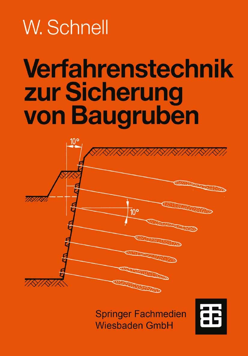 Titlebook: Verfahrenstechnik zur Sicherung von Baugruben; Wolfgang Schnell Textbook 1995Latest edition Springer Fachmedien Wiesbaden 1995 Baugruben.P Titlebook: Verfahrenstechnik zur Sicherung von Baugruben; Wolfgang Schnell Textbook 1995Latest edition Springer Fachmedien Wiesbaden 1995 Baugruben.P