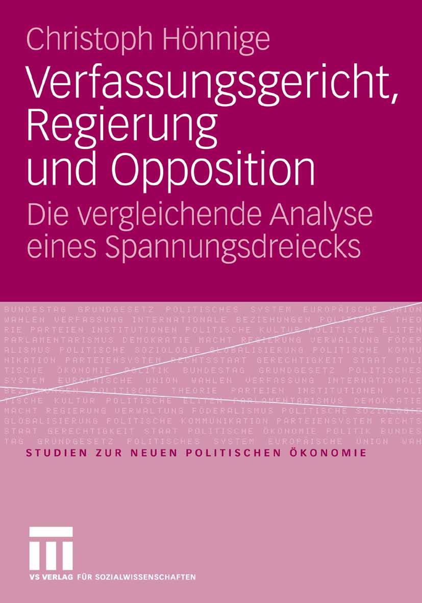 Titlebook: Verfassungsgericht, Regierung und Opposition; Die vergleichende An Christoph Hönnige Book 2007 VS Verlag für Sozialwissenschaften | Springe Titlebook: Verfassungsgericht, Regierung und Opposition; Die vergleichende An Christoph Hönnige Book 2007 VS Verlag für Sozialwissenschaften | Springe