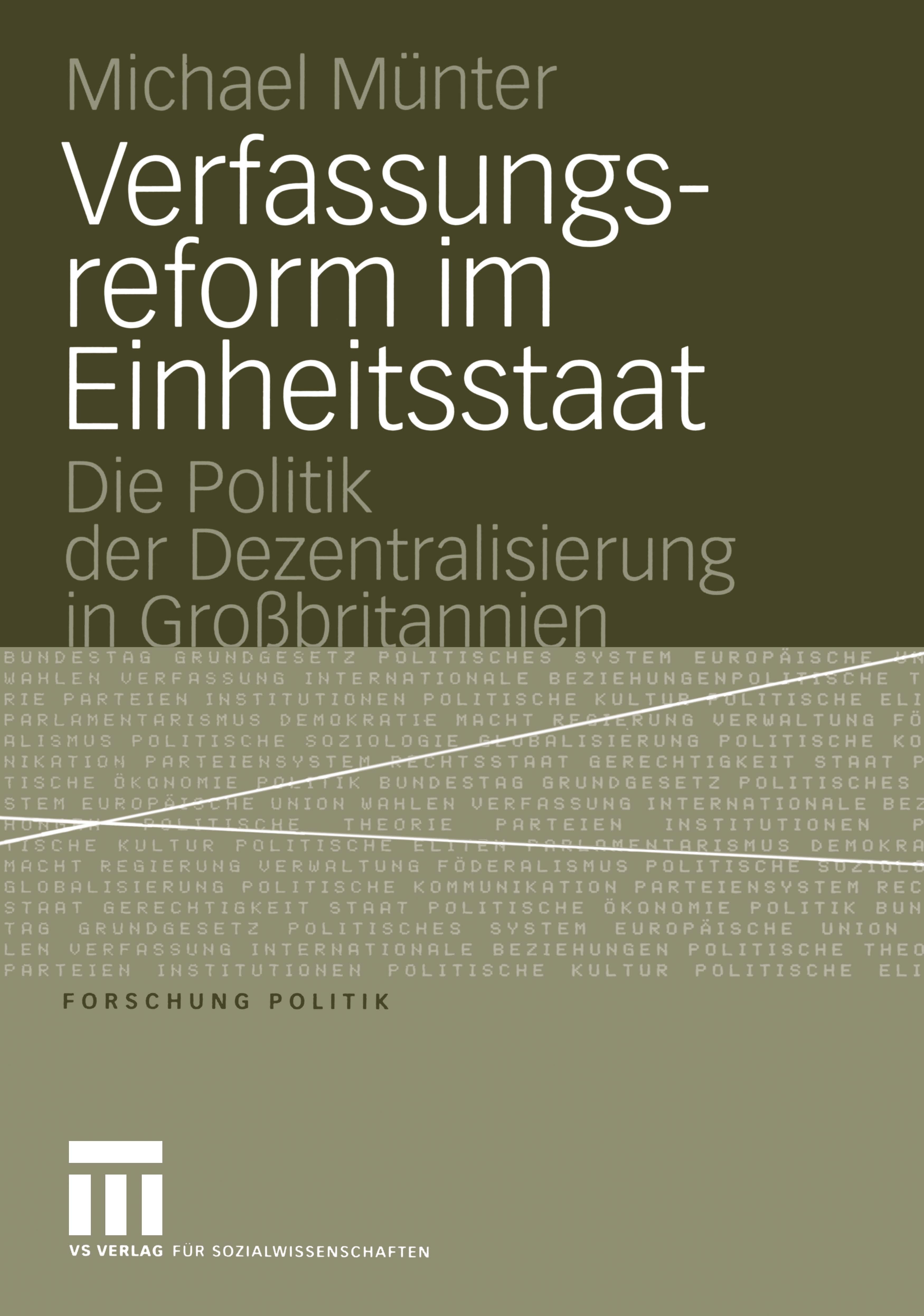 Titlebook: Verfassungsreform im Einheitsstaat; Die Politik der Deze Michael Münter Book 2005 VS Verlag für Sozialwissenschaften/GWV Fachverlage GmbH, Titlebook: Verfassungsreform im Einheitsstaat; Die Politik der Deze Michael Münter Book 2005 VS Verlag für Sozialwissenschaften/GWV Fachverlage GmbH,