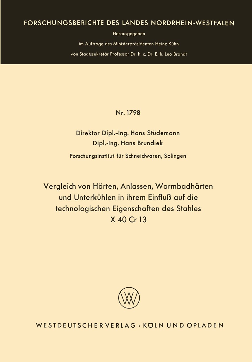 Titlebook: Vergleich von Härten, Anlassen, Warmbadhärten und Unterkühlen in ihrem Einfluß auf die technologisch; Hans Stüdemann,Hans Brundiek Book 19 Titlebook: Vergleich von Härten, Anlassen, Warmbadhärten und Unterkühlen in ihrem Einfluß auf die technologisch; Hans Stüdemann,Hans Brundiek Book 19