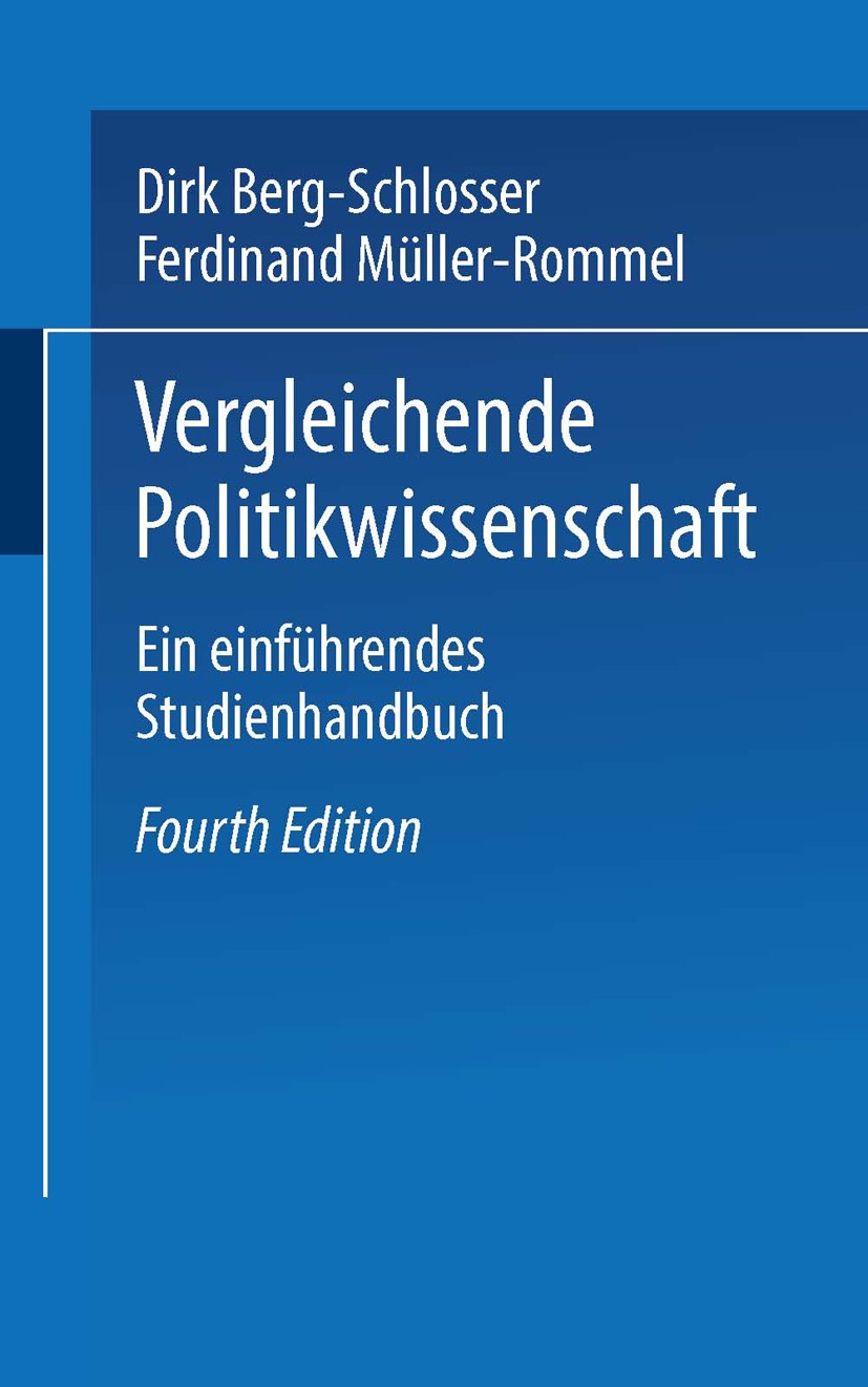 Titlebook: Vergleichende Politikwissenschaft; Ein einführendes Stu Dirk Berg-Schlosser,Ferdinand Müller-Rommel Book 2003Latest edition Springer Fachme Titlebook: Vergleichende Politikwissenschaft; Ein einführendes Stu Dirk Berg-Schlosser,Ferdinand Müller-Rommel Book 2003Latest edition Springer Fachme
