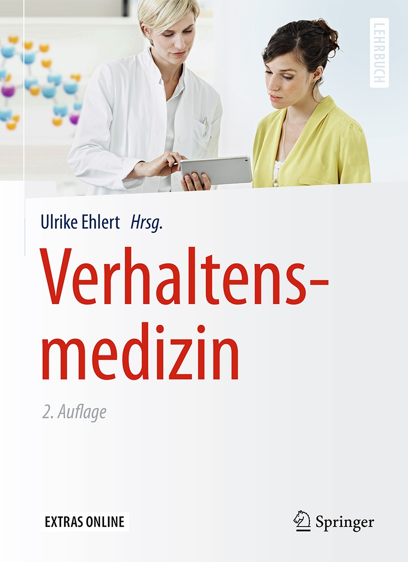 Titlebook: Verhaltensmedizin; Ulrike Ehlert Textbook 2016Latest edition Springer-Verlag Berlin Heidelberg 2016 Medizin.Medizinische Psychologie.Psych Titlebook: Verhaltensmedizin; Ulrike Ehlert Textbook 2016Latest edition Springer-Verlag Berlin Heidelberg 2016 Medizin.Medizinische Psychologie.Psych