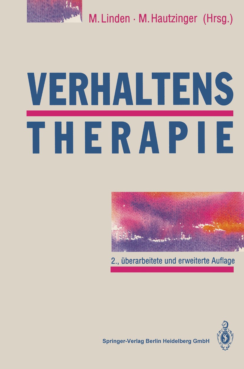 Titlebook: Verhaltenstherapie; Techniken und Einzel Michael Linden (Priv.-Doz., Dr. med.),Martin Hautz Book 19932nd edition Springer-Verlag Berlin Hei Titlebook: Verhaltenstherapie; Techniken und Einzel Michael Linden (Priv.-Doz., Dr. med.),Martin Hautz Book 19932nd edition Springer-Verlag Berlin Hei