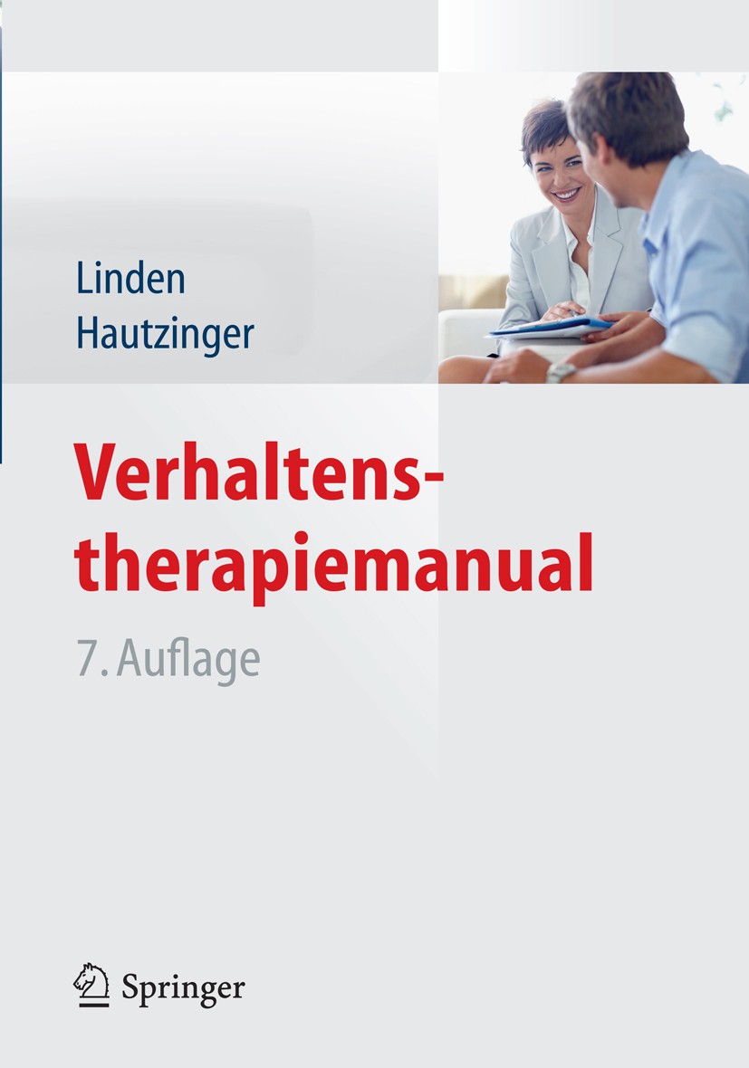 Titlebook: Verhaltenstherapiemanual; Michael Linden,Martin Hautzinger Book 20117th edition Springer-Verlag Berlin Heidelberg 2011 Einzeltechniken.Kog Titlebook: Verhaltenstherapiemanual; Michael Linden,Martin Hautzinger Book 20117th edition Springer-Verlag Berlin Heidelberg 2011 Einzeltechniken.Kog