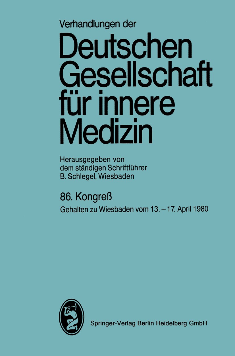 Titlebook: 86. Kongreß; Gehalten zu Wiesbade Bernhard Schlegel Conference proceedings 1980 J.F. Bergmann-Verlag München 1980 Denken.Endokrinologie.Gru Titlebook: 86. Kongreß; Gehalten zu Wiesbade Bernhard Schlegel Conference proceedings 1980 J.F. Bergmann-Verlag München 1980 Denken.Endokrinologie.Gru