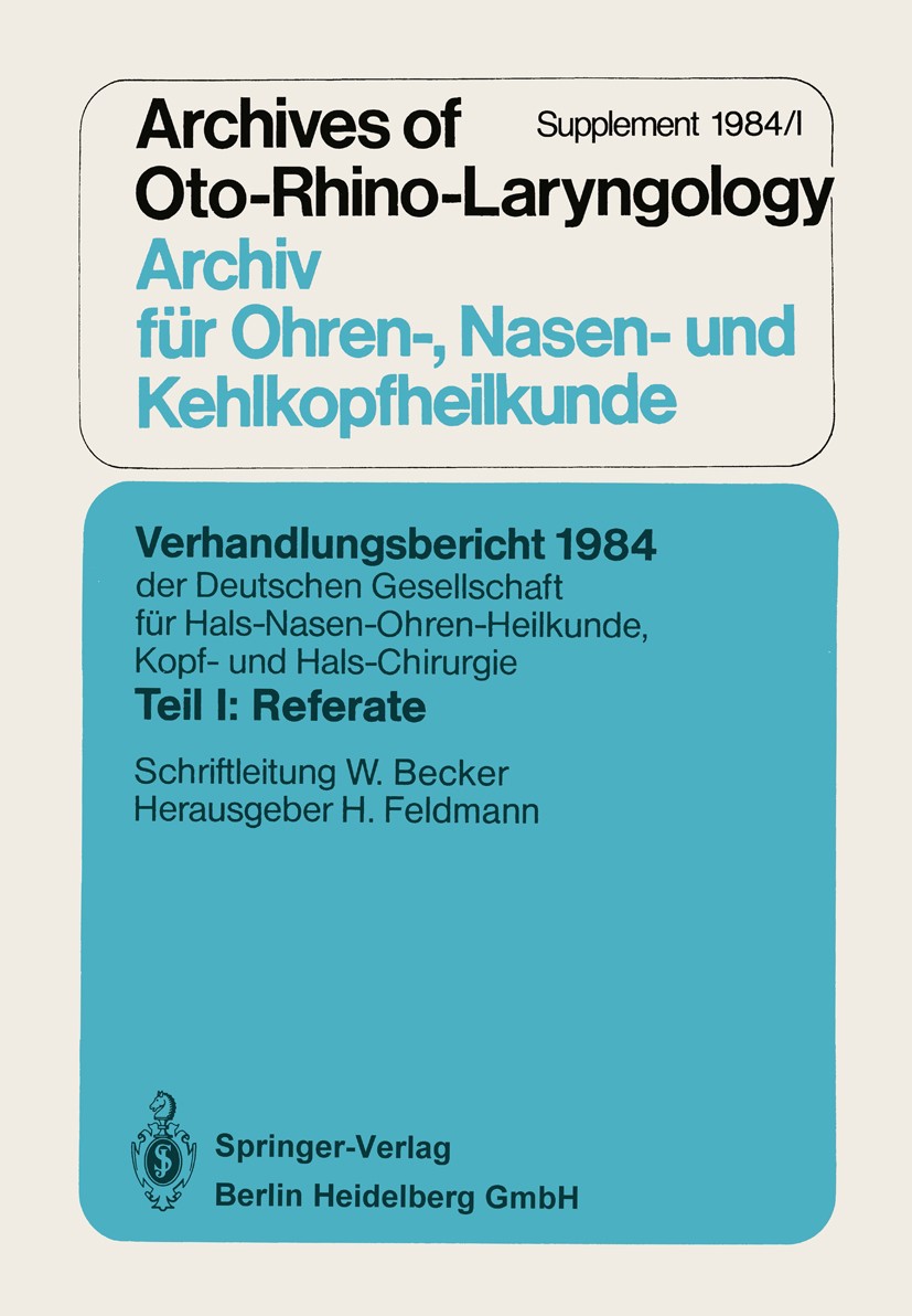 Titlebook: Verhandlungsbericht 1984 der Deutschen Gesellschaft für Hals- Nasen- Ohren-Heilkunde, Kopf- und Hals; Teil I: Referate Walter Becker,Harald Titlebook: Verhandlungsbericht 1984 der Deutschen Gesellschaft für Hals- Nasen- Ohren-Heilkunde, Kopf- und Hals; Teil I: Referate Walter Becker,Harald