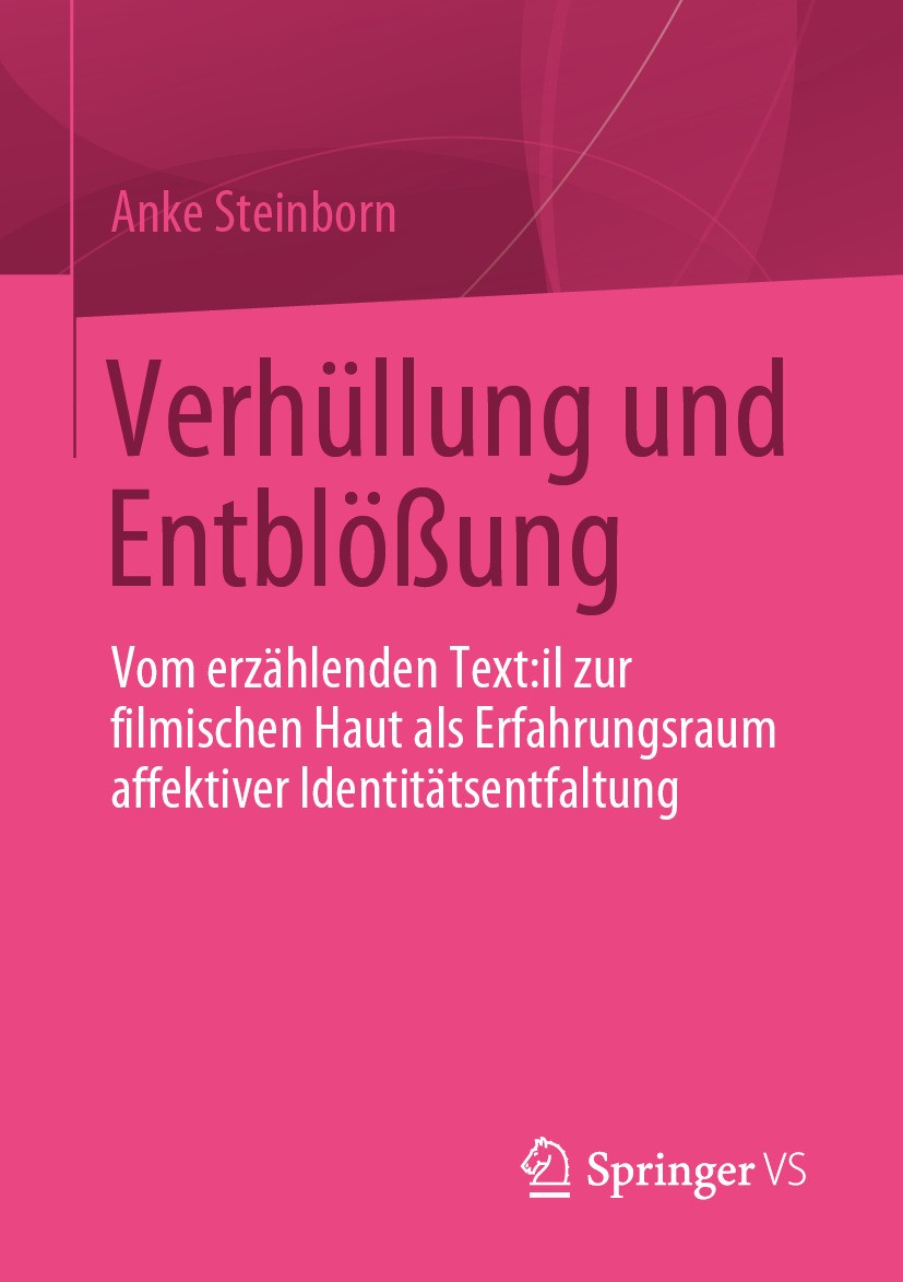 Titlebook: Verhüllung und Entblößung; Vom erzählenden Text Anke Steinborn Book 2024 Der/die Herausgeber bzw. der/die Autor(en), exklusiv lizenziert an Titlebook: Verhüllung und Entblößung; Vom erzählenden Text Anke Steinborn Book 2024 Der/die Herausgeber bzw. der/die Autor(en), exklusiv lizenziert an