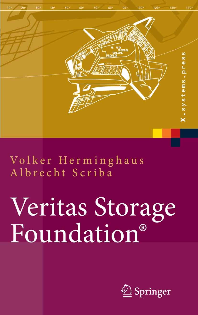 Titlebook: Veritas Storage Foundation®; High End-Computing f Volker Herminghaus,Albrecht Scriba Book 2006 Springer-Verlag Berlin Heidelberg 2006 Benut Titlebook: Veritas Storage Foundation®; High End-Computing f Volker Herminghaus,Albrecht Scriba Book 2006 Springer-Verlag Berlin Heidelberg 2006 Benut