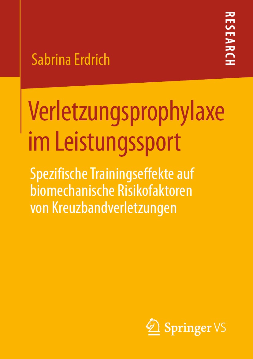 Titlebook: Verletzungsprophylaxe im Leistungssport; Spezifische Training Sabrina Erdrich Book 2020 Springer Fachmedien Wiesbaden GmbH, ein Teil von Sp Titlebook: Verletzungsprophylaxe im Leistungssport; Spezifische Training Sabrina Erdrich Book 2020 Springer Fachmedien Wiesbaden GmbH, ein Teil von Sp