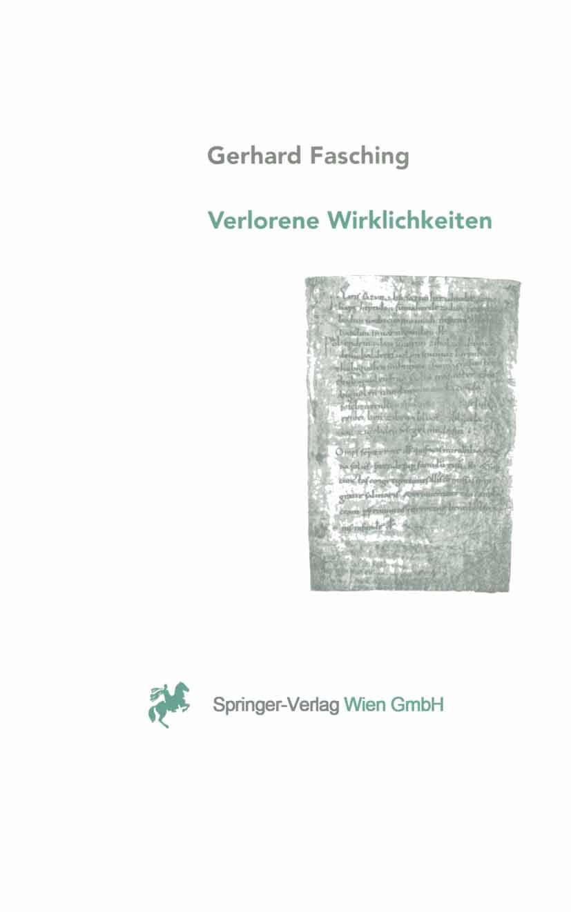 Titlebook: Verlorene Wirklichkeiten; Über die ungewollte Gerhard Fasching Book 1996 Springer-Verlag Wien 1996 Handel.Naturwissenschaft.Technik Titlebook: Verlorene Wirklichkeiten; Über die ungewollte Gerhard Fasching Book 1996 Springer-Verlag Wien 1996 Handel.Naturwissenschaft.Technik