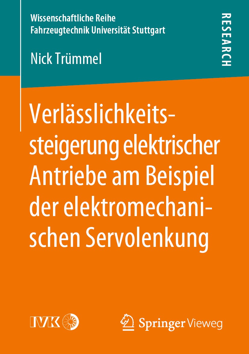 Titlebook: Verlässlichkeitssteigerung elektrischer Antriebe am Beispiel der elektromechanischen Servolenkung; Nick Trümmel Book 2019 Der/die Herausge Titlebook: Verlässlichkeitssteigerung elektrischer Antriebe am Beispiel der elektromechanischen Servolenkung; Nick Trümmel Book 2019 Der/die Herausge