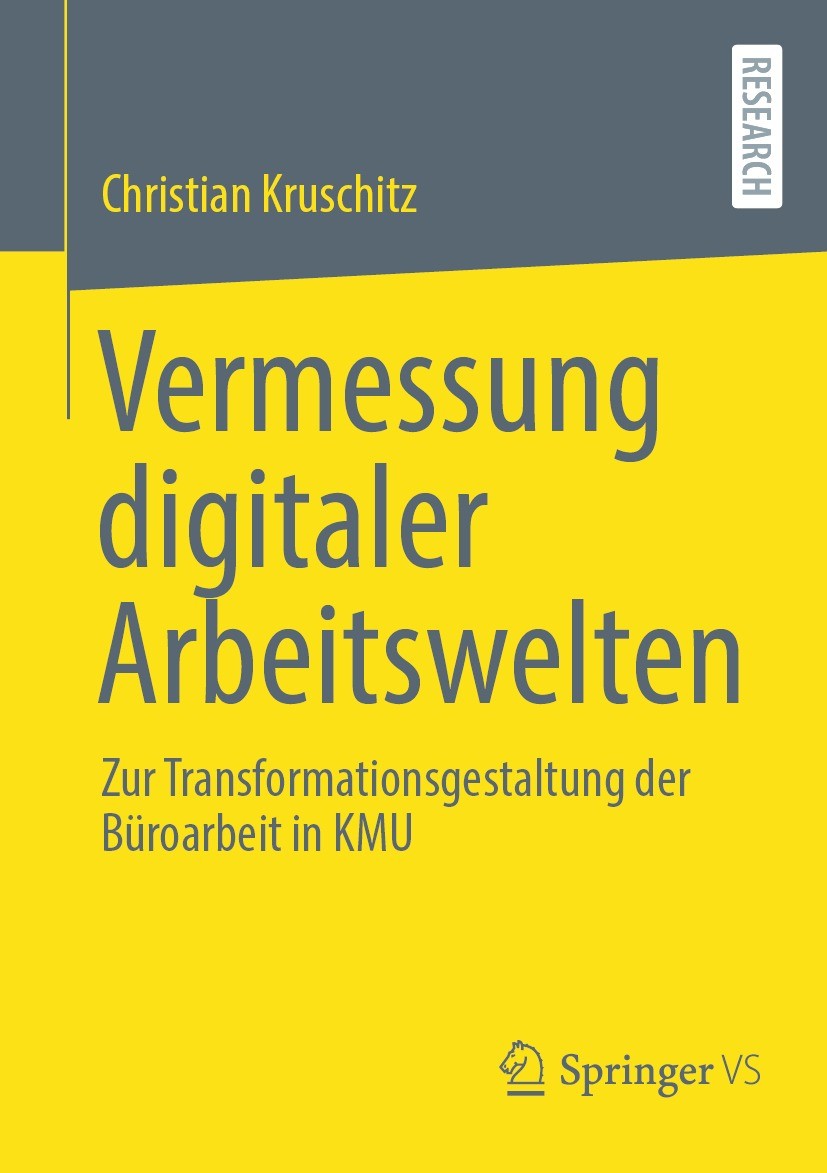 Titlebook: Vermessung digitaler Arbeitswelten; Zur Transformationsg Christian Kruschitz Book 2023 Der/die Herausgeber bzw. der/die Autor(en), exklusiv Titlebook: Vermessung digitaler Arbeitswelten; Zur Transformationsg Christian Kruschitz Book 2023 Der/die Herausgeber bzw. der/die Autor(en), exklusiv