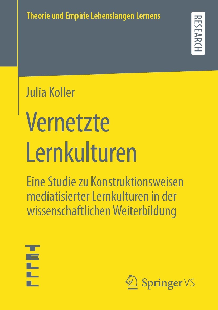 Titlebook: Vernetzte Lernkulturen; Eine Studie zu Konst Julia Koller Book 2021 Springer Fachmedien Wiesbaden GmbH, ein Teil von Springer Nature 2021 d Titlebook: Vernetzte Lernkulturen; Eine Studie zu Konst Julia Koller Book 2021 Springer Fachmedien Wiesbaden GmbH, ein Teil von Springer Nature 2021 d