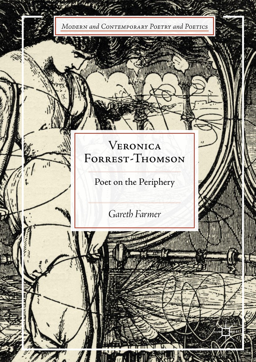 Titlebook: Veronica Forrest-Thomson; Poet on the Peripher Gareth Farmer Book 2017 The Editor(s) (if applicable) and The Author(s) 2017 French structur Titlebook: Veronica Forrest-Thomson; Poet on the Peripher Gareth Farmer Book 2017 The Editor(s) (if applicable) and The Author(s) 2017 French structur