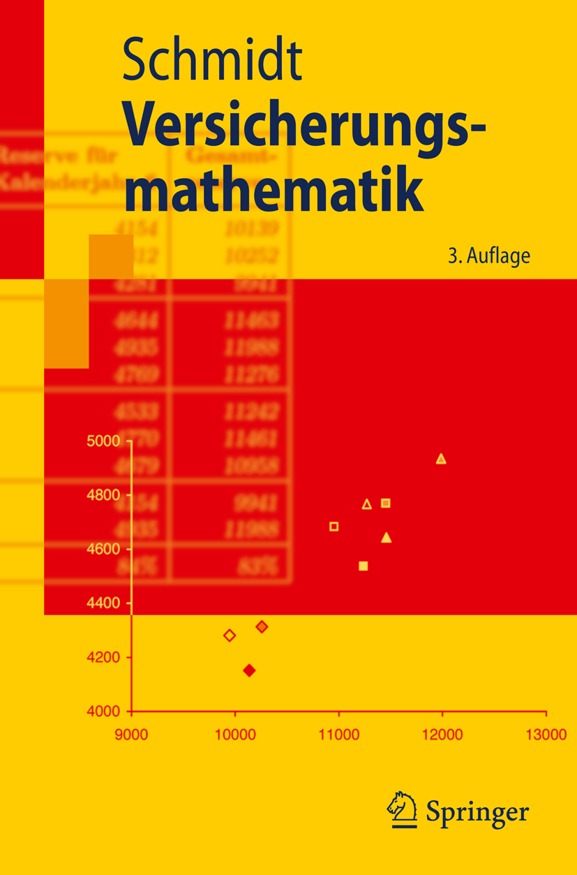 Titlebook: Versicherungsmathematik; Klaus D. Schmidt Textbook 2009Latest edition Springer-Verlag Berlin Heidelberg 2009 Finanzmathematik.Lebensversic Titlebook: Versicherungsmathematik; Klaus D. Schmidt Textbook 2009Latest edition Springer-Verlag Berlin Heidelberg 2009 Finanzmathematik.Lebensversic