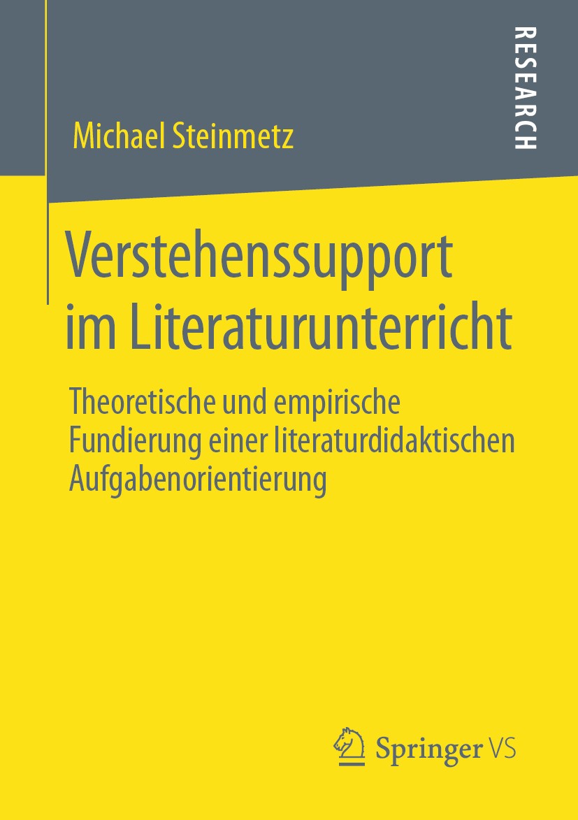 Titlebook: Verstehenssupport im Literaturunterricht; Theoretische und emp Michael Steinmetz Book 2020 Springer Fachmedien Wiesbaden GmbH, ein Teil von Titlebook: Verstehenssupport im Literaturunterricht; Theoretische und emp Michael Steinmetz Book 2020 Springer Fachmedien Wiesbaden GmbH, ein Teil von
