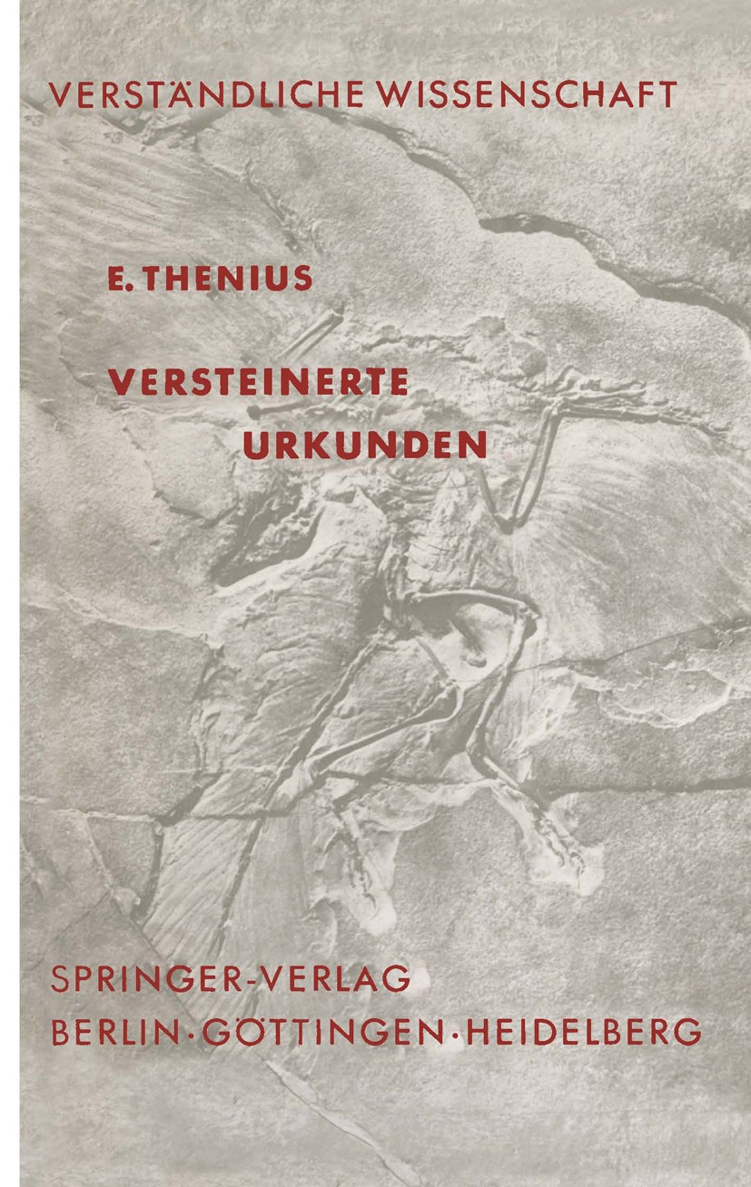 Titlebook: Versteinerte Urkunden; Die Paläontologie al Erich Thenius Book 19631st edition Springer-Verlag Berlin Heidelberg 1963 Erkenntnis.Geologie.L Titlebook: Versteinerte Urkunden; Die Paläontologie al Erich Thenius Book 19631st edition Springer-Verlag Berlin Heidelberg 1963 Erkenntnis.Geologie.L