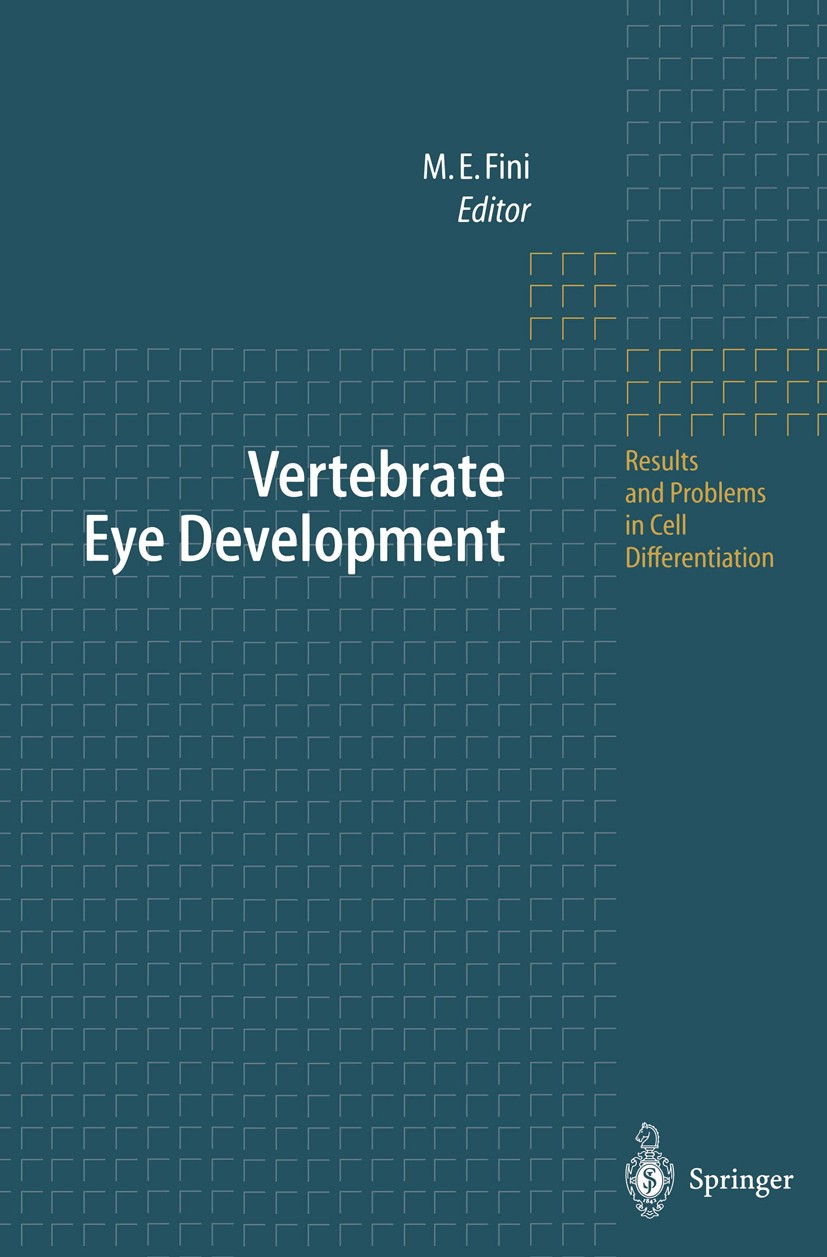 Titlebook: Vertebrate Eye Development; M. Elizabeth Fini Book 2000 Springer-Verlag Berlin Heidelberg 2000 Auge.Developmernt.Drosophila.Entwicklung.Ey Titlebook: Vertebrate Eye Development; M. Elizabeth Fini Book 2000 Springer-Verlag Berlin Heidelberg 2000 Auge.Developmernt.Drosophila.Entwicklung.Ey