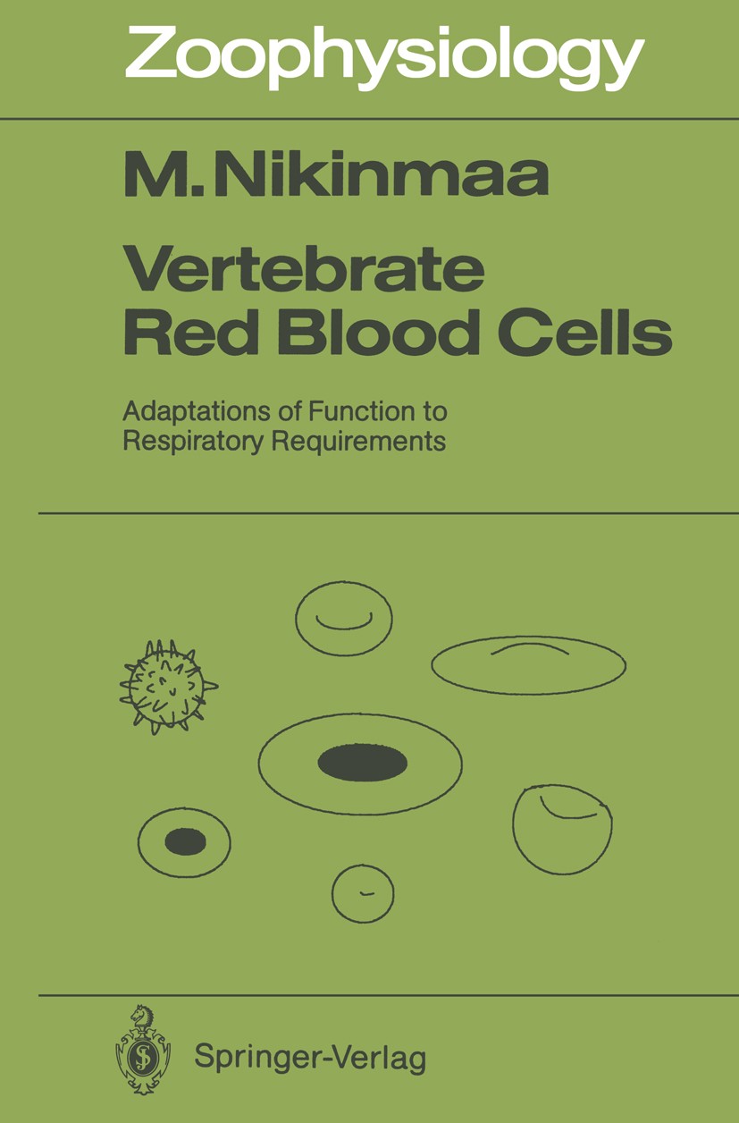Titlebook: Vertebrate Red Blood Cells; Adaptations of Funct Mikko Nikinmaa Book 1990 Springer-Verlag Berlin Heidelberg 1990 Hämoglobin.Mammalia.blood. Titlebook: Vertebrate Red Blood Cells; Adaptations of Funct Mikko Nikinmaa Book 1990 Springer-Verlag Berlin Heidelberg 1990 Hämoglobin.Mammalia.blood.