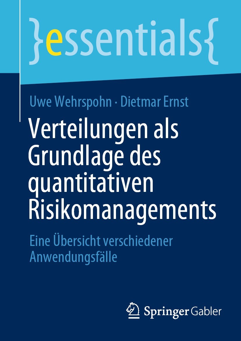 Titlebook: Verteilungen als Grundlage des quantitativen Risikomanagements; Eine Übersicht versc Uwe Wehrspohn,Dietmar Ernst Book 2022 Der/die Herausge Titlebook: Verteilungen als Grundlage des quantitativen Risikomanagements; Eine Übersicht versc Uwe Wehrspohn,Dietmar Ernst Book 2022 Der/die Herausge