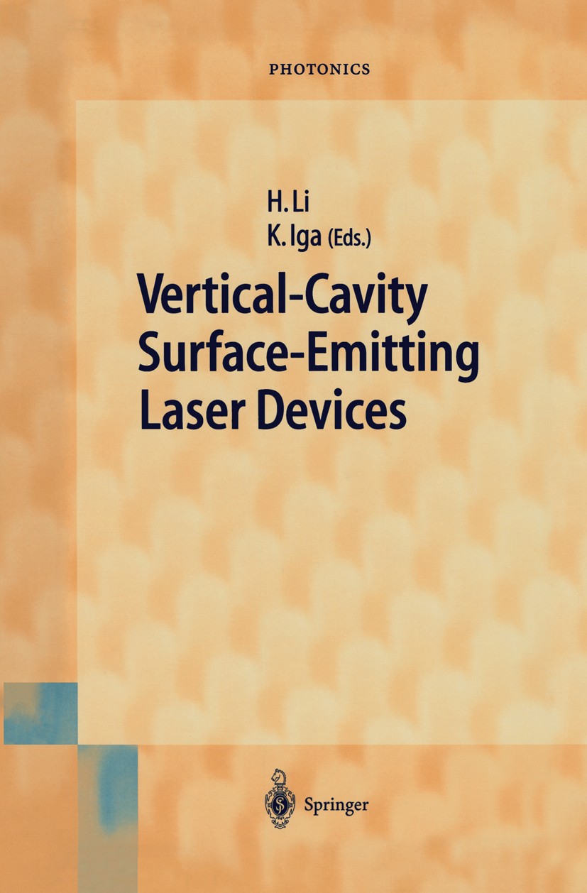 Titlebook: Vertical-Cavity Surface-Emitting Laser Devices; Herbert E. Li,Kenichi Iga Book 2003 Springer-Verlag Berlin Heidelberg 2003 Apertur.Distrib Titlebook: Vertical-Cavity Surface-Emitting Laser Devices; Herbert E. Li,Kenichi Iga Book 2003 Springer-Verlag Berlin Heidelberg 2003 Apertur.Distrib