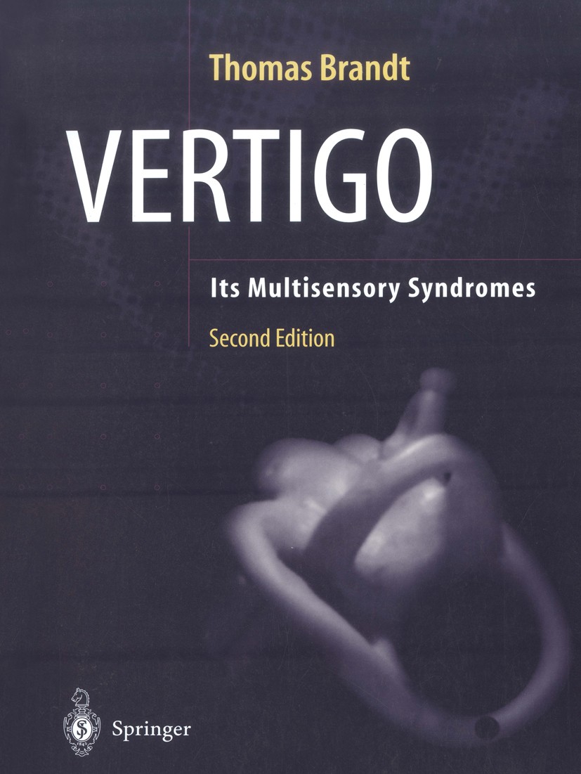 Titlebook: Vertigo; Its Multisensory Syn Thomas Brandt Book 2003Latest edition Springer-Verlag London 2003 epilepsy.neurology.physiology.trauma.vertig Titlebook: Vertigo; Its Multisensory Syn Thomas Brandt Book 2003Latest edition Springer-Verlag London 2003 epilepsy.neurology.physiology.trauma.vertig