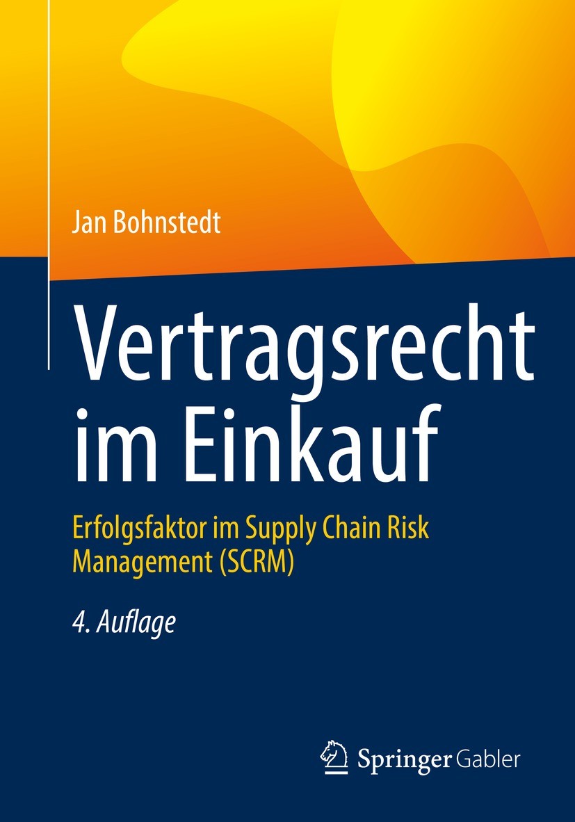Titlebook: Vertragsrecht im Einkauf; Erfolgsfaktor im Sup Jan Bohnstedt Book 2022Latest edition Der/die Herausgeber bzw. der/die Autor(en), exklusiv l Titlebook: Vertragsrecht im Einkauf; Erfolgsfaktor im Sup Jan Bohnstedt Book 2022Latest edition Der/die Herausgeber bzw. der/die Autor(en), exklusiv l