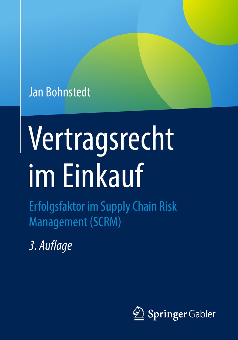 Titlebook: Vertragsrecht im Einkauf; Erfolgsfaktor im Sup Jan Bohnstedt Book 20183rd edition Springer Fachmedien Wiesbaden GmbH, ein Teil von Springer Titlebook: Vertragsrecht im Einkauf; Erfolgsfaktor im Sup Jan Bohnstedt Book 20183rd edition Springer Fachmedien Wiesbaden GmbH, ein Teil von Springer