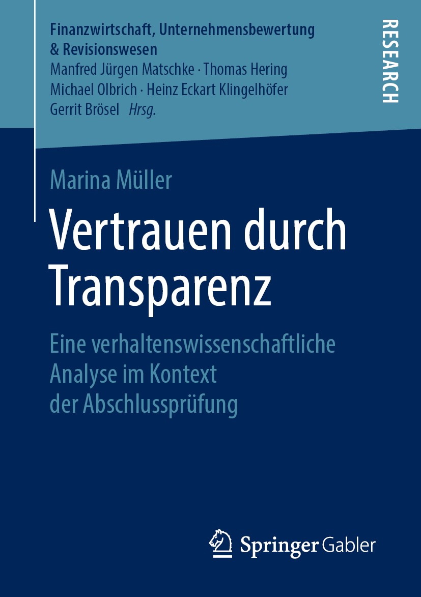 Titlebook: Vertrauen durch Transparenz; Eine verhaltenswisse Marina Müller Book 2019 Springer Fachmedien Wiesbaden GmbH, ein Teil von Springer Nature Titlebook: Vertrauen durch Transparenz; Eine verhaltenswisse Marina Müller Book 2019 Springer Fachmedien Wiesbaden GmbH, ein Teil von Springer Nature