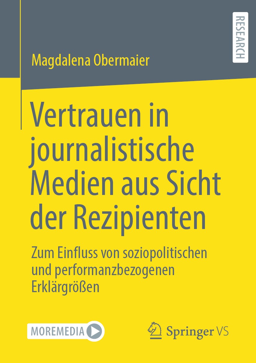 Titlebook: Vertrauen in journalistische Medien aus Sicht der Rezipienten; Zum Einfluss von soz Magdalena Obermaier Book 2020 Der/die Herausgeber bzw. Titlebook: Vertrauen in journalistische Medien aus Sicht der Rezipienten; Zum Einfluss von soz Magdalena Obermaier Book 2020 Der/die Herausgeber bzw.