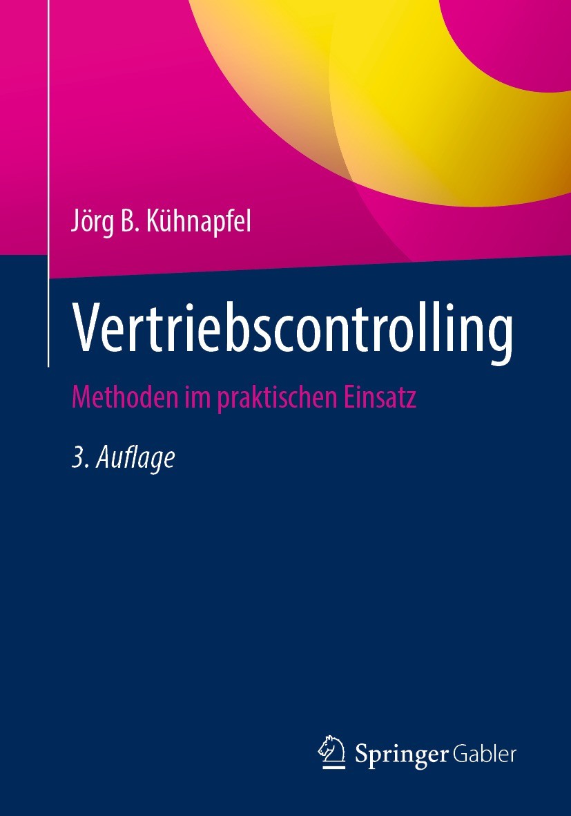 Titlebook: Vertriebscontrolling; Methoden im praktisc Jörg B. Kühnapfel Book 2022Latest edition Springer Fachmedien Wiesbaden GmbH, ein Teil von Sprin Titlebook: Vertriebscontrolling; Methoden im praktisc Jörg B. Kühnapfel Book 2022Latest edition Springer Fachmedien Wiesbaden GmbH, ein Teil von Sprin