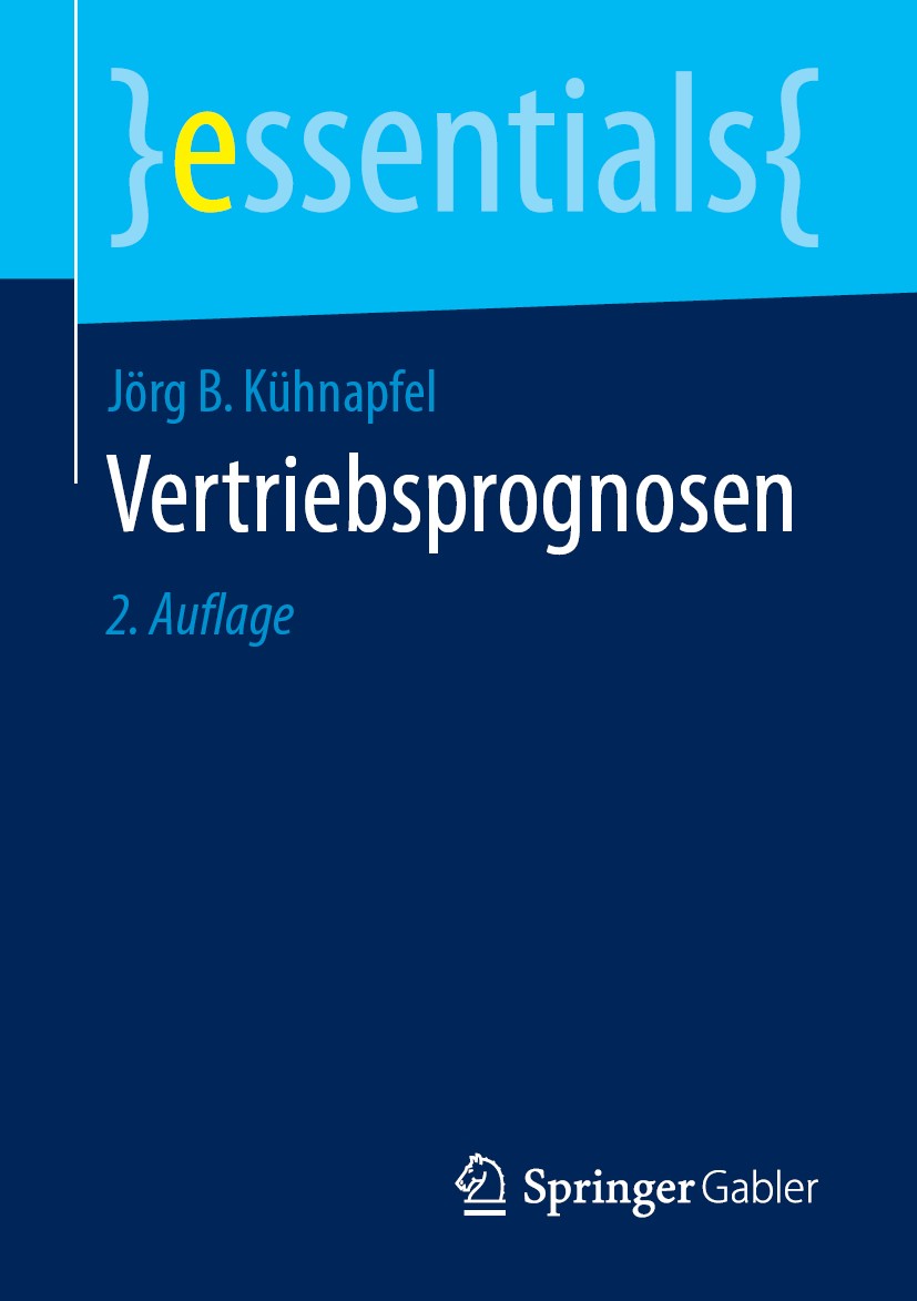 Titlebook: Vertriebsprognosen; Jörg B Kühnapfel Book 2019Latest edition Springer Fachmedien Wiesbaden GmbH, ein Teil von Springer Nature 2019 Vertrie Titlebook: Vertriebsprognosen; Jörg B Kühnapfel Book 2019Latest edition Springer Fachmedien Wiesbaden GmbH, ein Teil von Springer Nature 2019 Vertrie