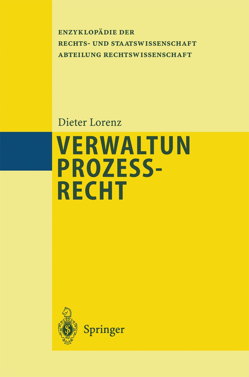 Titlebook: Verwaltungsprozeßrecht; Dieter Lorenz Textbook 2000 Springer-Verlag Berlin Heidelberg 2000 Prozeßrecht.Verwaltung.Verwaltungsakt.Verwaltun Titlebook: Verwaltungsprozeßrecht; Dieter Lorenz Textbook 2000 Springer-Verlag Berlin Heidelberg 2000 Prozeßrecht.Verwaltung.Verwaltungsakt.Verwaltun