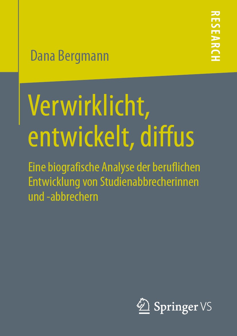 Titlebook: Verwirklicht, entwickelt, diffus; Eine biografische An Dana Bergmann Book 2020 Der/die Herausgeber bzw. der/die Autor(en), exklusiv lizenzi Titlebook: Verwirklicht, entwickelt, diffus; Eine biografische An Dana Bergmann Book 2020 Der/die Herausgeber bzw. der/die Autor(en), exklusiv lizenzi