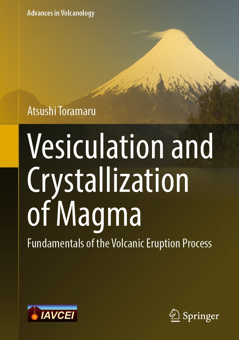 Titlebook: Vesiculation and Crystallization of Magma; Fundamentals of the Atsushi Toramaru Book 2022 The Editor(s) (if applicable) and The Author(s), Titlebook: Vesiculation and Crystallization of Magma; Fundamentals of the Atsushi Toramaru Book 2022 The Editor(s) (if applicable) and The Author(s),