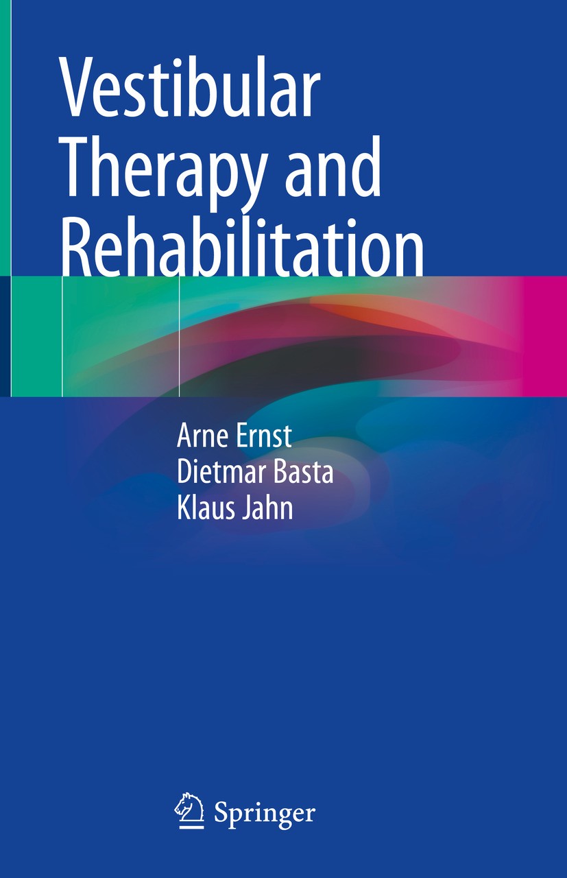 Titlebook: Vestibular Therapy and Rehabilitation; Arne Ernst,Dietmar Basta,Klaus Jahn Book 2024 The Editor(s) (if applicable) and The Author(s), unde Titlebook: Vestibular Therapy and Rehabilitation; Arne Ernst,Dietmar Basta,Klaus Jahn Book 2024 The Editor(s) (if applicable) and The Author(s), unde