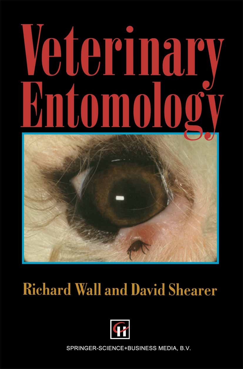 Titlebook: Veterinary Entomology; Arthropod Ectoparasi Richard Wall,David Shearer Book 1997 Chapman & Hall 1997 classification.development.entomology. Titlebook: Veterinary Entomology; Arthropod Ectoparasi Richard Wall,David Shearer Book 1997 Chapman & Hall 1997 classification.development.entomology.